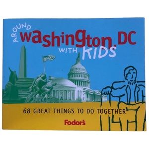 Fodor’s Travel Guidebook Around Washington DC with Kids by Kathryn McKay